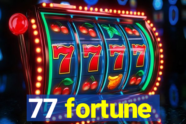 77 fortune